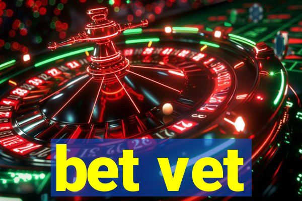 bet vet